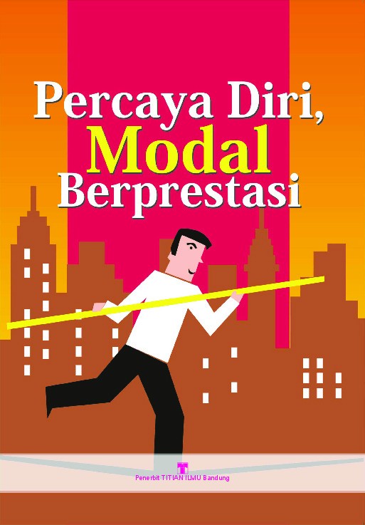 Percaya Diri Modal Berprestasi